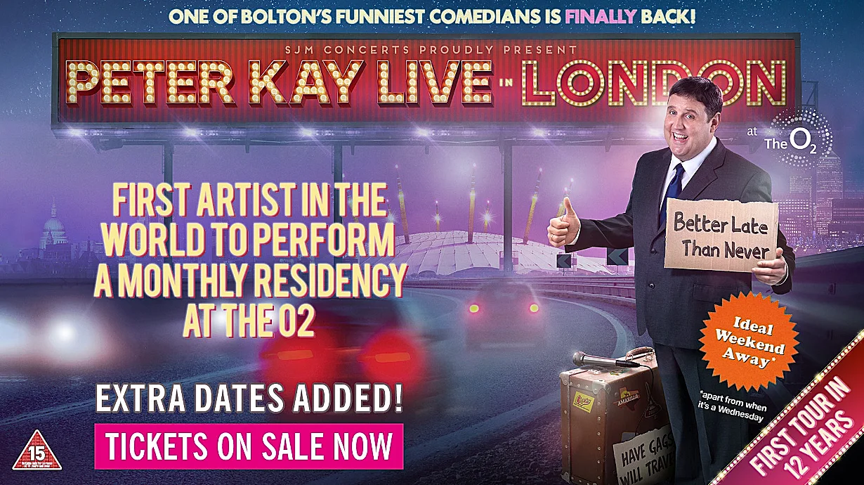 Peter Kay – 29-date monthly residence at the O2 Arena • Until 4 Apr 2025