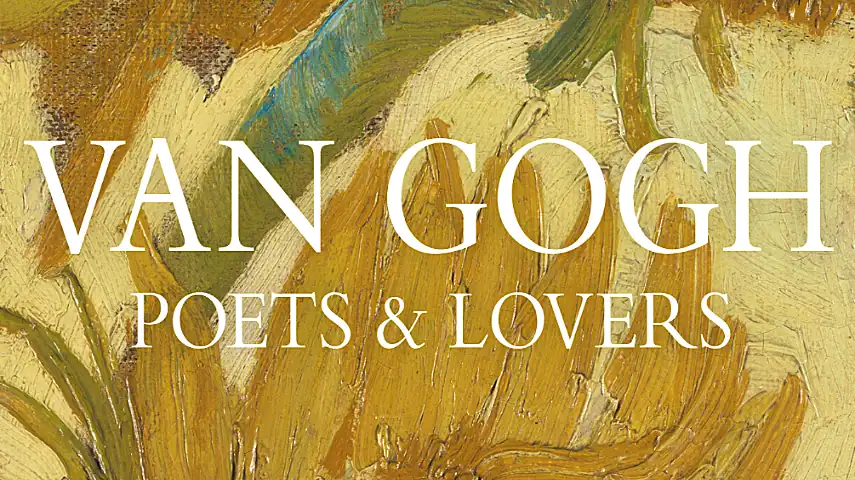 Van Gogh: Poets & Lovers at the National Gallery